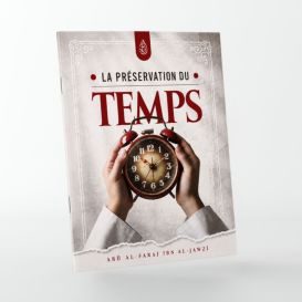 La Préservation du Temps - Ibn Al-Jawzî - Éditions Ibn Badis