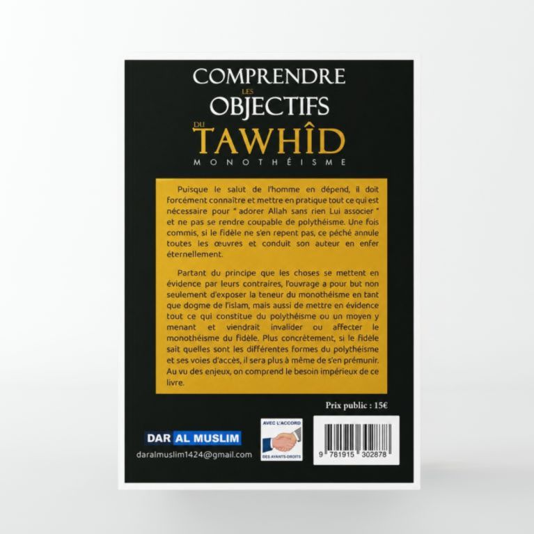 Comprendre les Objectifs du Tawhîd - Kitâb At-Tawhîd expliqué par As-Sa‘dî