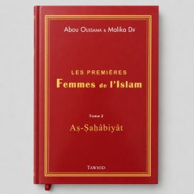 Les premières femmes de l’Islam – Tome 2 As-Sahâbiyât – Abou Oussama et Malika Dif