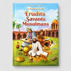 Le Grand Livre des Érudits et Savants Musulmans – Français-Arabe – Orientica