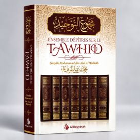 Ensemble D'Epitres Sur le Tawhid - Edition AL Bayyinah