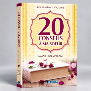 20 Conseils a Ma Soeur Avant Son Mariage - Edition Dar Al Muslim