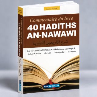 Commentaire 40 Hadiths An-Nawawi - Edition DarAlMuslim