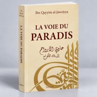 La Voie Du Paradis- Edition Tawhid