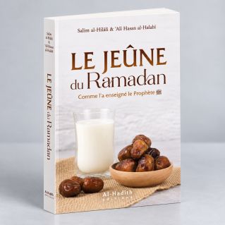 Le Jeûne Du Ramadan - Comme L'A Enseigné Le Prophète - Edition Al Hadith
