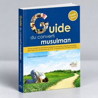 Le Guide Simplifié du Musulman - Guide du Nouveau Musulman - Edition New Muslim Guide