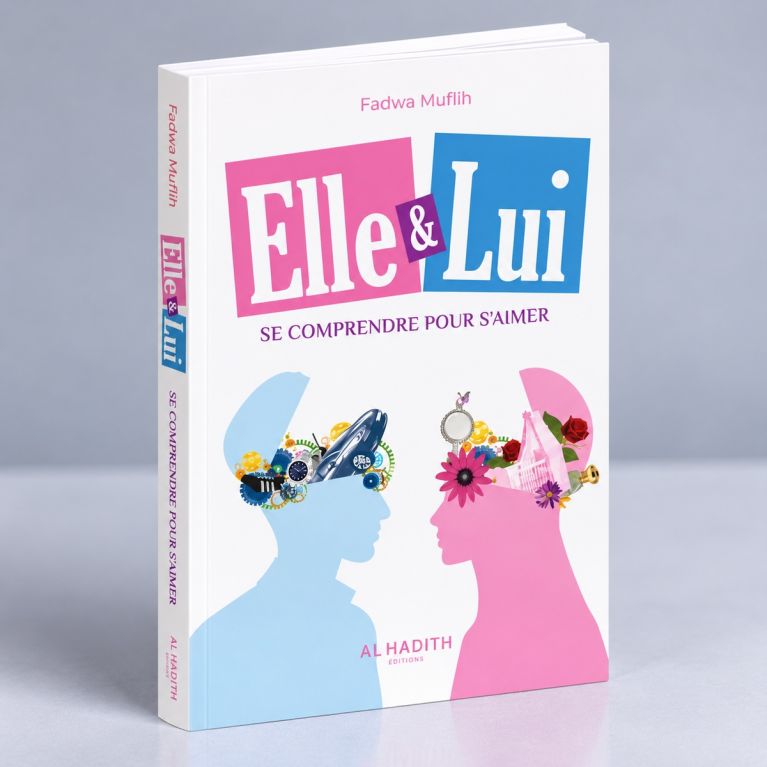 Elle et Lui - Se Comprendre Pour S'Aimer - Edition al- Hadith