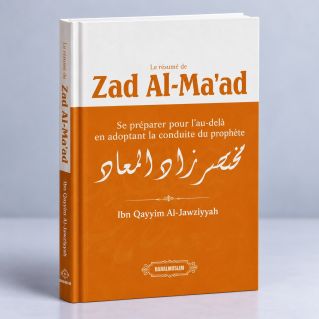 Le Résumé de Zad Al Ma'ad - Ibn Qayyim Al Jawziyyah - Edition DarAlMuslim