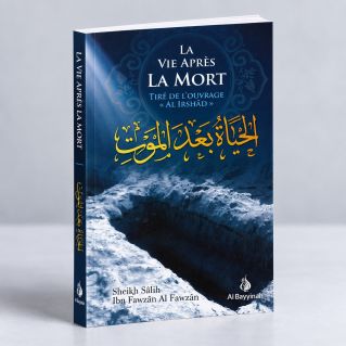 La Vie Après La Mort - Cheikh Fawzan - Edition Al Bayyinah