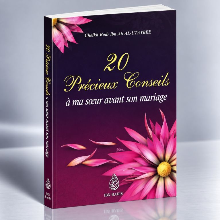 20 Précieux Conseils A Ma Soeur Avant Son Mariage - Edition Ibn Badis
