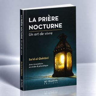 La Prière Nocturne, un art de vivre - Edition Al Hadith