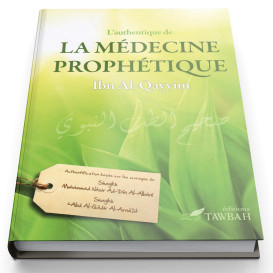 L'authentique de la médecine prophétique - Edition Tawbah