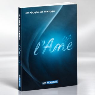 L'Ame - Ibn Qayyim Al Jawziyya - Edition DarAlMuslim