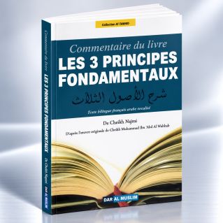Les 3 Principes Fondamentaux - Edition DarAlMuslim