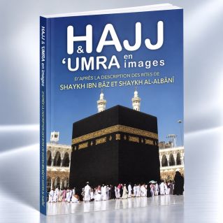 Hajj et Umra en Images - Shaykh Ibn Baz et Shaykh Al Albani - Edition Tawbah