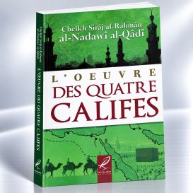 L'Oeuvre Des Quatres Califes - Edition Al Hadith