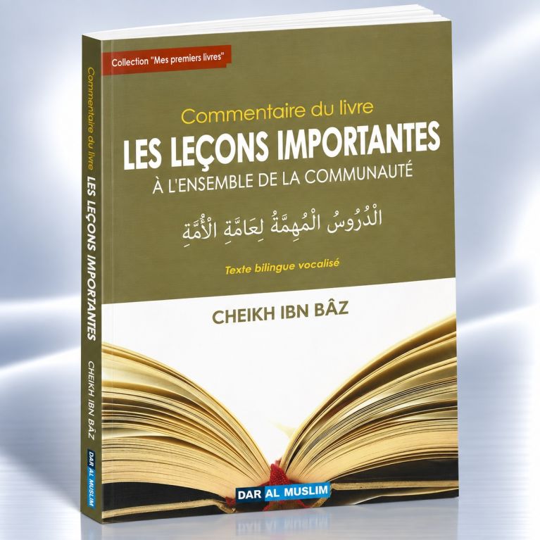 Commentaire du Livre Les Leçons Importantes à l'Ensemble de La Communauté - Edition DarAlMuslim