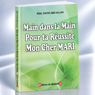 Main Dans La Main Pour Ta Réussite Mon Cher Mari - Edition Al Madina