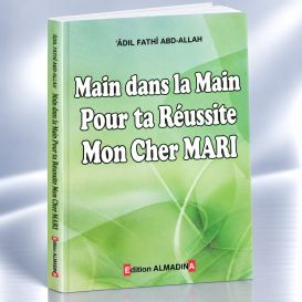 Main Dans La Main Pour Ta Réussite Mon Cher Mari - Edition Al Madina