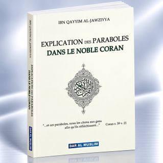 Explication des Paraboles dans le Noble Coran - Edition DarAlMuslim
