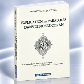 Explication des Paraboles dans le Noble Coran - Edition DarAlMuslim
