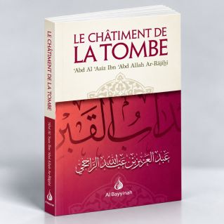 Le Chatiment de la Tombe - Cheikh Rajihi - Edition Al Bayyinah