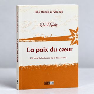 La Paix du Coeur - Abu Hamid Al Ghazali - Edition La Ruche