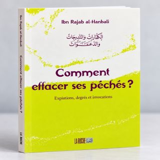 Comment Effacer ses Péchés ? - Ibn Rajab Al-Hanbali - Edition La Ruche