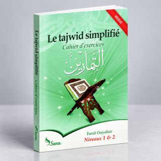 Le Tajwid Simplifié - Cahier d'Exercices - Niveau 1 & 2 - Edition Sana - Première Édition 2015