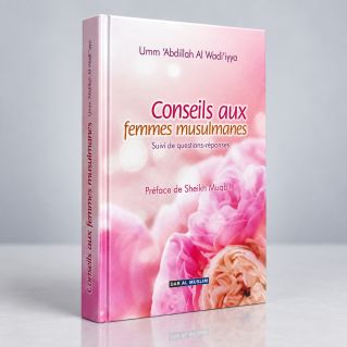 Conseils aux Femmes Musulmanes - Edition DarAlMuslim