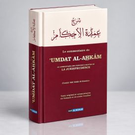 Umdat Al Ahkam - Le Commentaire Des Principaux Hadiths De La Jurisprudence – Cheikh Abd Allah Al Bassam – Edition Dar Al Muslim