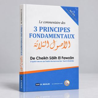Le Commentaire des 3 Principes Fondamentaux - Cheikh Fawzan - Edition DarAlMuslim