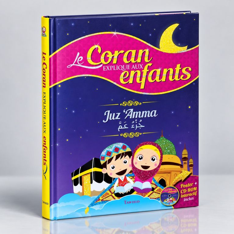 Le Coran Expliqué aux Enfants - Juz Amma - Poster et Stickers Inclus - Edition Tawhid