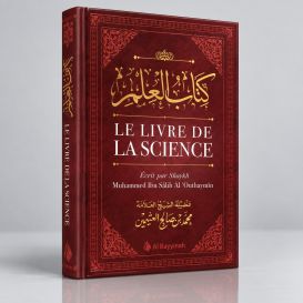 Le Livre de la Science - Cheikh Outhaymin - EditionAl Bayyinah - 3483