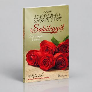 Les Sahabiyyat - Un Exemple à Suivre - Edition Al Bayyinah