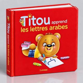 Titou Apprend Les Lettres Arabes - Edition Tawhid
