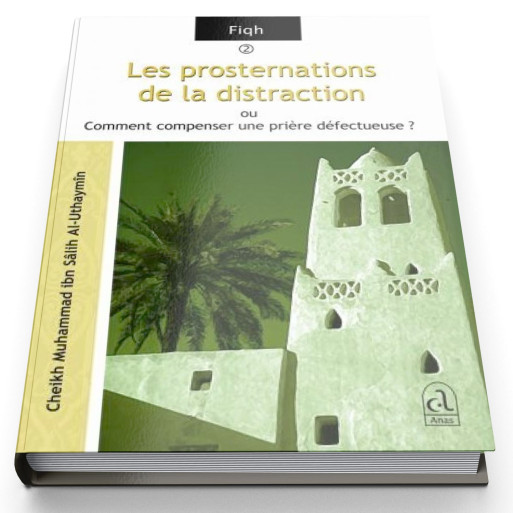 Les Prosternations de la Distraction - Edition Anas