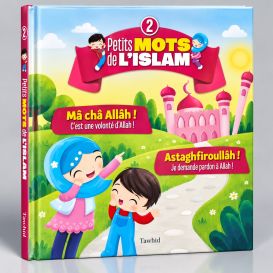 Petit Mots de L'Islam vol.2 - Ma Cha Allah, Astaghfiroullah - Edition Tawhid 