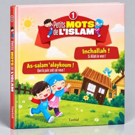 Petit Mots de L'Islam vol.1 - As Salam 'Alaykoum et Inchallah - Edition Tawhid 