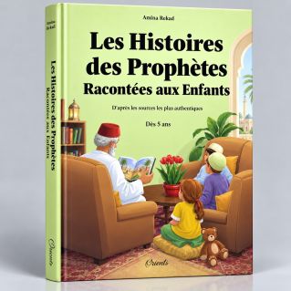 Les Histoires Des Prophètes Racontées Aux Enfants - Version Cartonnée - A Partir de 5 ans - Edition Orientica
