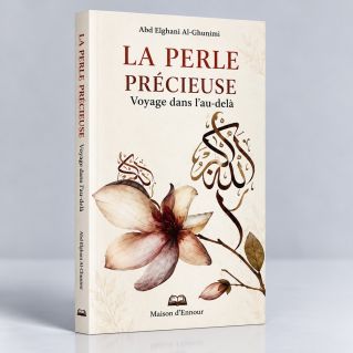 La Perle Précieuse - Voyage dans l'au-delà - Abu Hamid Al Ghazali - Edition Ennour 