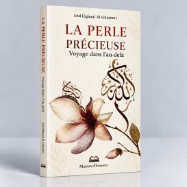 La Perle Précieuse - Voyage dans l'au-delà - Abu Hamid Al Ghazali - Edition Ennour 