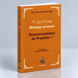 Recommandations Du Prophète, Wasâya Arrasoul - Edition Universel