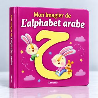 Mon Imagier de l'Alphabet Arabe - Edition Tawhid