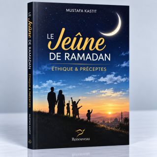 Le Jeûne Du Ramadan - Ethique Et Préceptes - Edition Renouveau