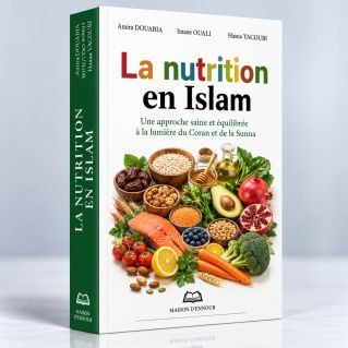 La Nutrition en Islam – Diététiciennes-Nutritionniste Expérimentées – Edition Ennour