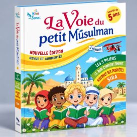La Voie du Petit Musulman - Nouvelle Edition Revue et Augmentée - Edition Sana