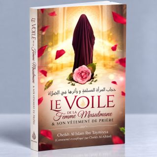 Le Voile de la Femme Musulmane et son vêtement de Prière - Ibn Taymiyya - Edition Ibn Badis
