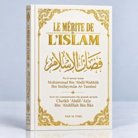 Le Mérite De L'islam - Mohammad Bin ‘Abdil-Wahhab Bin Soulayman At-Tamimi - Edition Dine Al Haqq