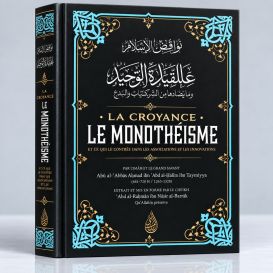 La Croyance, Le Monothéisme - Edition Ibn Badis - 2866